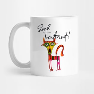 Mad cat - seek treatment! Crazy cat lover Mug